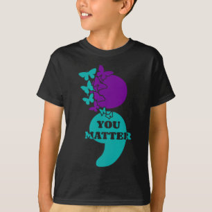 Suicide Awareness Semicolon You Problem T-Shirt