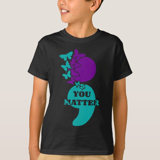 Suicide Awareness Semicolon You Problem  T-Shirt (Front)