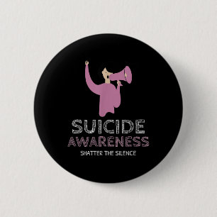 Suicide Awareness Shatter The Silence _ Walk  6 Cm Round Badge