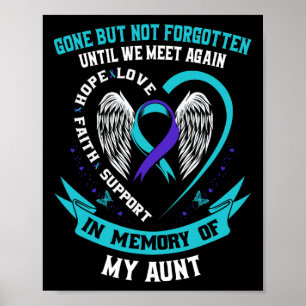 Suicide Awareness Shirt Aunt Gone But Not Forgotte Poster