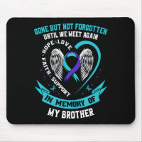 Suicide Awareness Shirt Brother Gone But Not Forgo