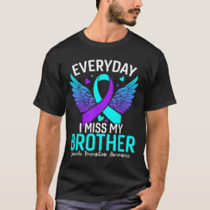 Suicide Awareness Shirt Brother Suicide Prevention