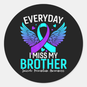 Suicide Awareness Shirt Brother Suicide Prevention Classic Round Sticker