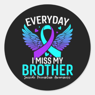 Suicide Awareness Shirt Brother Suicide Prevention Classic Round Sticker