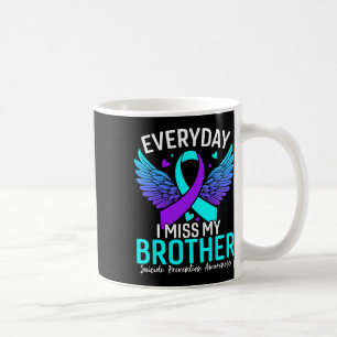Suicide Awareness Shirt Brother Suicide Prevention Coffee Mug