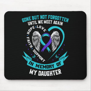 Suicide Awareness Shirt Daughter Gone But Not Forg Mouse Mat