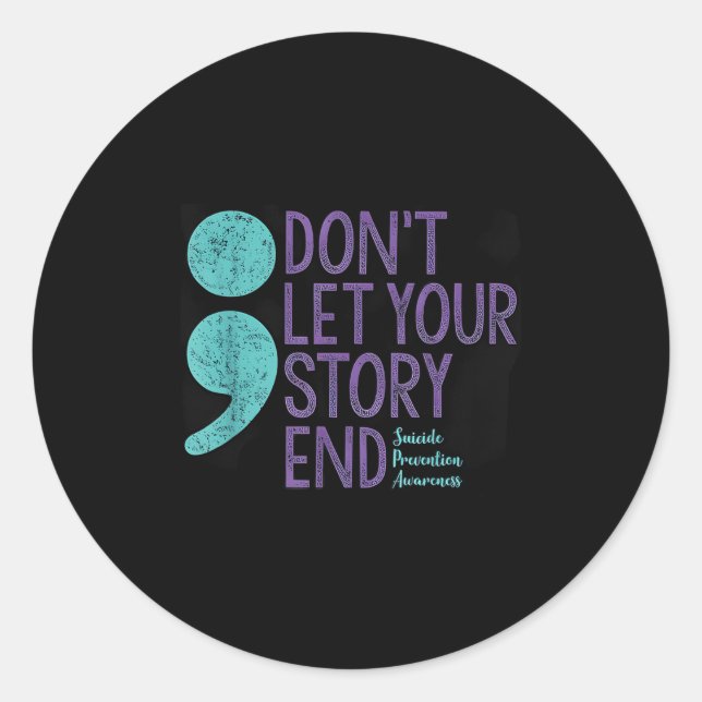 Suicide Awareness Shirt For Women Don't Let Your S Classic Round Sticker (Front)