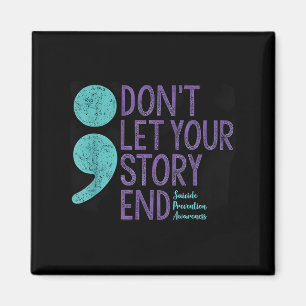 Suicide Awareness Shirt For Women Don't Let Your S Magnet