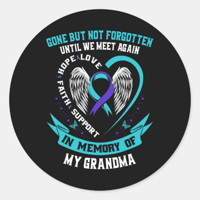 Suicide Awareness Shirt Grandma Gone But Not Forgo Classic Round Sticker (Front)