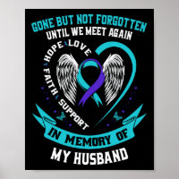 Suicide Awareness Shirt Husbynd Gone But Not Forgo