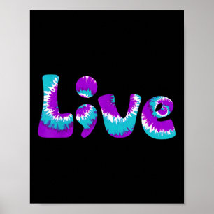 Suicide Awareness Shirt Live Semicolon Teal Purple Poster
