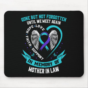 Suicide Awareness Shirt Mother In Law Gone But Not Mouse Mat