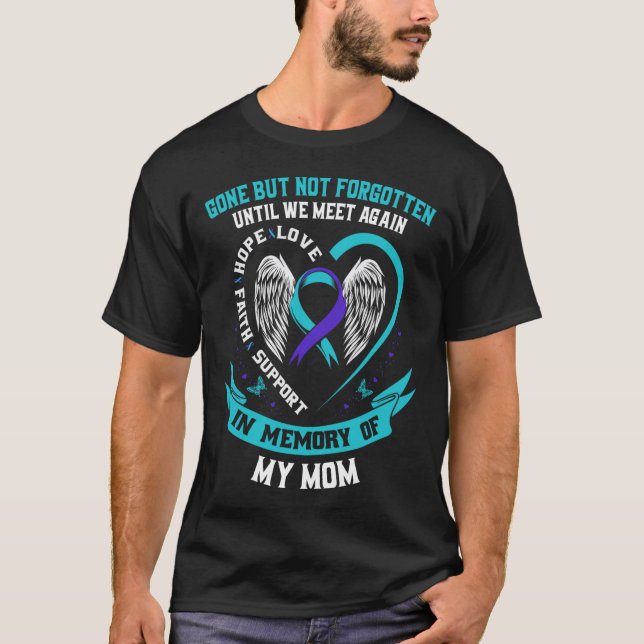 Suicide Awareness Shirt Mum Gone But Not Forgotten (Front)