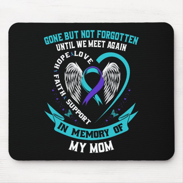 Suicide Awareness Shirt Mum Gone But Not Forgotten Mouse Mat (Front)