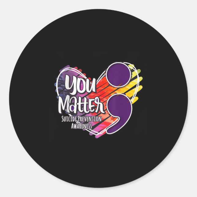 Suicide Awareness Shirt Suicide Prevention You  Classic Round Sticker (Front)