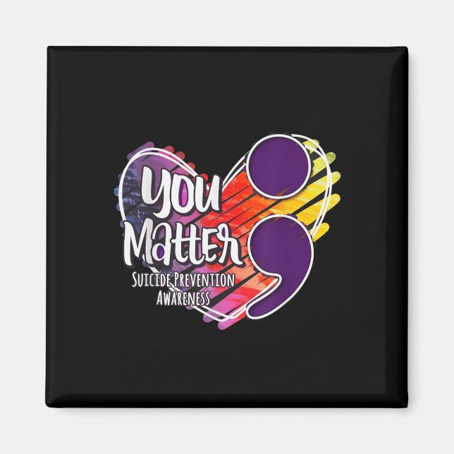 Suicide Awareness Shirt Suicide Prevention You  Magnet (Front)