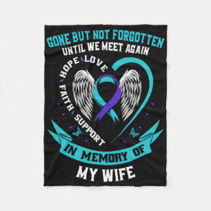 Suicide Awareness Shirt Wife Gone But Not Forgotte Fleece Blanket