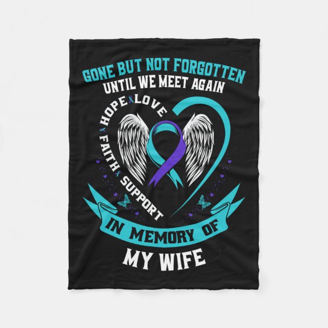 Suicide Awareness Shirt Wife Gone But Not Forgotte Fleece Blanket (Front)