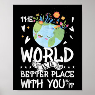Suicide Awareness The World Is A Better Place Poster
