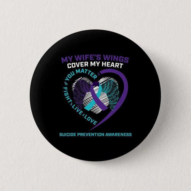Suicide Awareness Wife Gift Loving Memory Suicide  6 Cm Round Badge (Front)