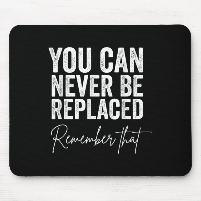 Suicide Awareness You Can Never Be Replaced Rememb Mouse Mat (Front)
