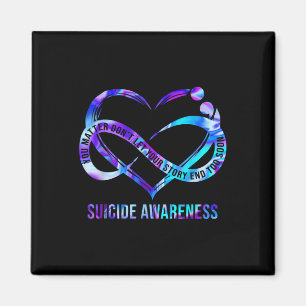 Suicide Awareness You Dont Let Your Story End Too Magnet