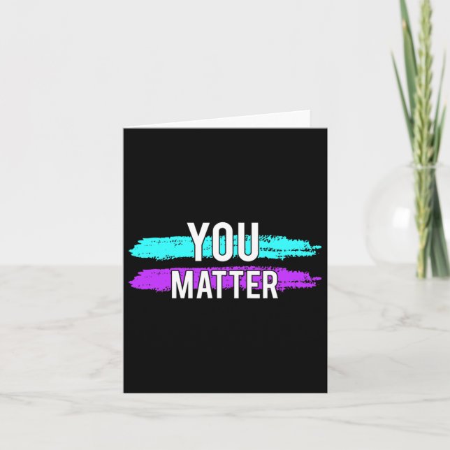 Suicide Awareness You Problem Design Gift For Ment Card (Front)