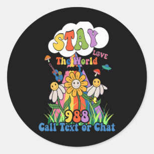 Suicide Crisis Lifeline 988 Stay The World Need Yo Classic Round Sticker