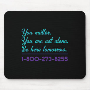 Suicide Hotline 1-800-273-8255 Suicide Awareness P Mouse Mat
