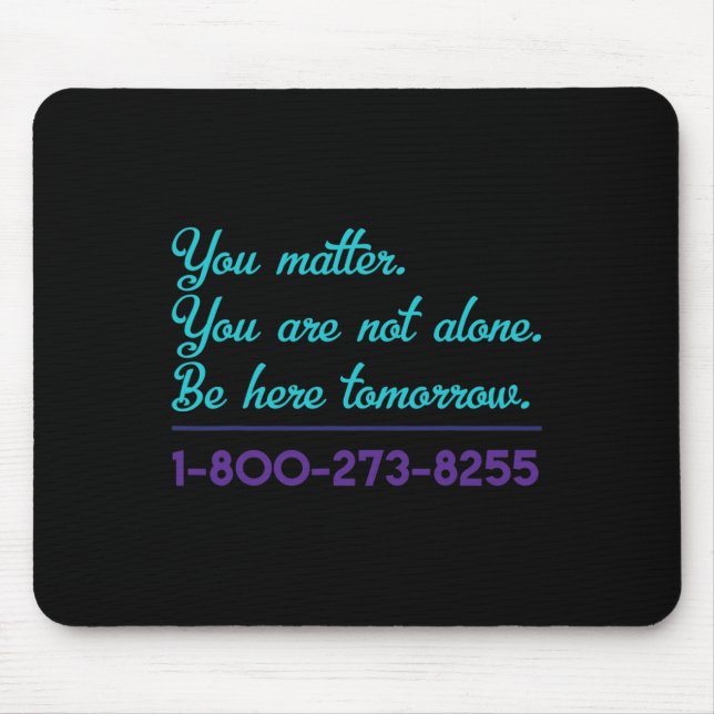 Suicide Hotline 1-800-273-8255 Suicide Awareness P Mouse Mat (Front)