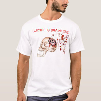 Suicide Is Brainless T-Shirt