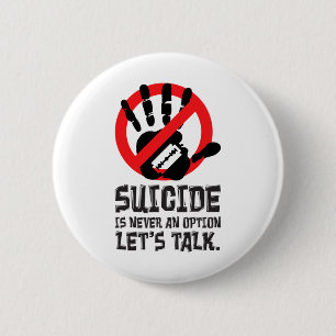 Suicide Is Never An Option Let's Talk Suicide Awar 6 Cm Round Badge