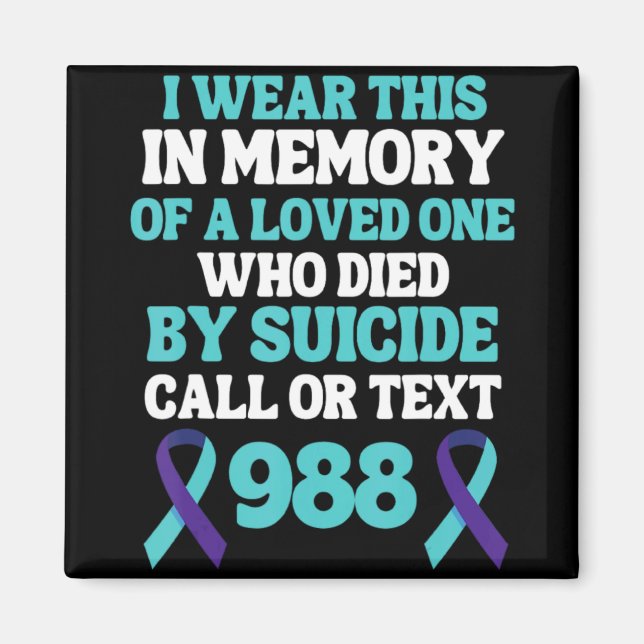 Suicide Prevention 988 Hotline In Memory Of Loved  Magnet (Front)