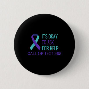 Suicide Prevention 988 Hotline Shirt 988 Suicide C 6 Cm Round Badge