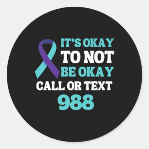 Suicide Prevention 988 Hotline Shirt 988 Suicide C Classic Round Sticker
