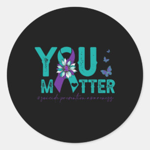 Suicide Prevention Awareness 2022-Sunflower You Ma Classic Round Sticker