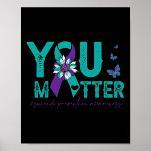 Suicide Prevention Awareness 2022-Sunflower You Ma Poster