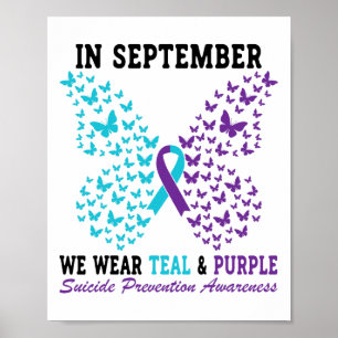 Suicide Prevention Awareness Betterfly Teal And Pu Poster