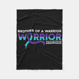 Suicide Prevention Awareness Brother Of A Warrior Fleece Blanket