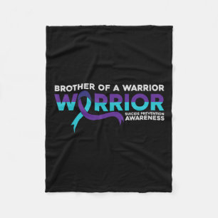Suicide Prevention Awareness Brother Of A Warrior  Fleece Blanket