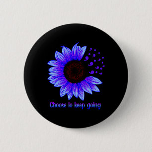 Suicide Prevention Awareness Choose To Keep Going  6 Cm Round Badge