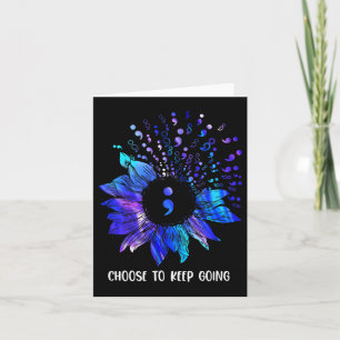 Suicide Prevention Awareness Choose To Keep Going Card