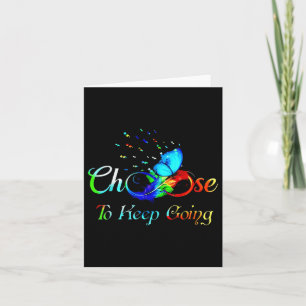Suicide Prevention Awareness Choose To Keep Going Card