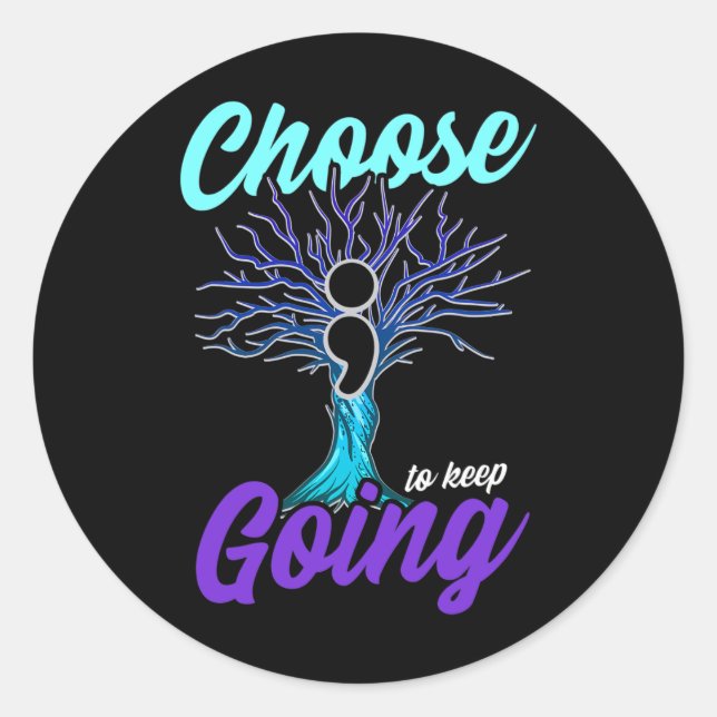 Suicide Prevention Awareness Choose To Keep Going  Classic Round Sticker (Front)