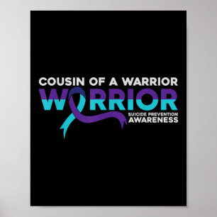 Suicide Prevention Awareness Cousin Of A Warrior Poster
