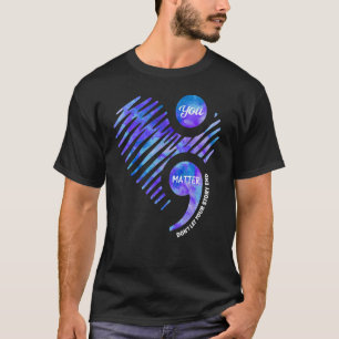 Suicide Prevention Awareness Don't Let Your Story T-Shirt