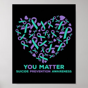 Suicide Prevention Awareness Heart Ribbon You Prob Poster