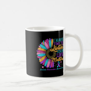 Suicide Prevention Awareness I Have Time To Listen Coffee Mug