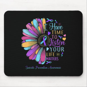 Suicide Prevention Awareness I Have Time To Listen Mouse Mat