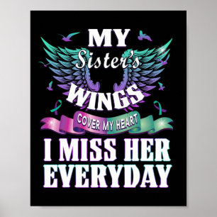Suicide Prevention Awareness I Miss My Sister Ever Poster